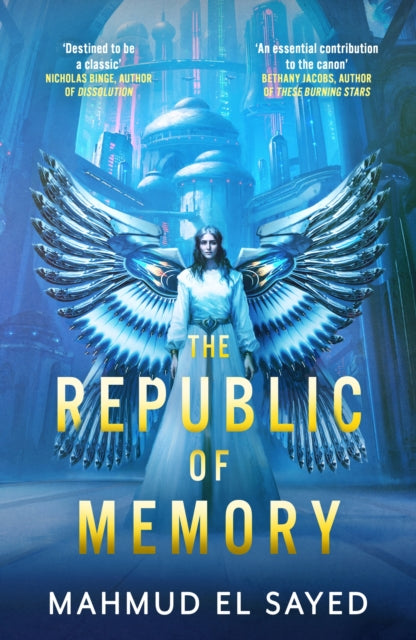 The Republic of Memory : A visionary new voice in science fiction, perfect for fans of The Expanse