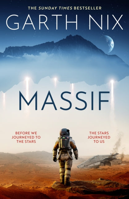 Massif : A thrilling military sci-fi standalone novel from the beloved multimillion copy bestseller perfect for fans of Andy Weir and Pierce Brown - Garth Nix