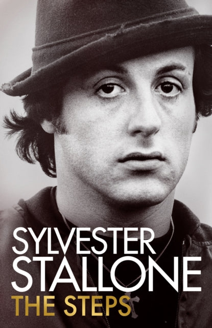 The Steps : The powerful new memoir from the Academy Award-winning actor and icon - Sylvester Stallone