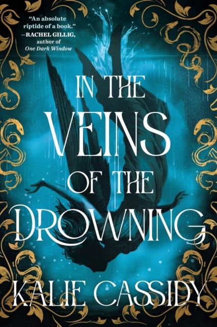 In the Veins of the Drowning : An `atmospheric and evocative' (Rachel Gillig) dark romantasy debut, out now!