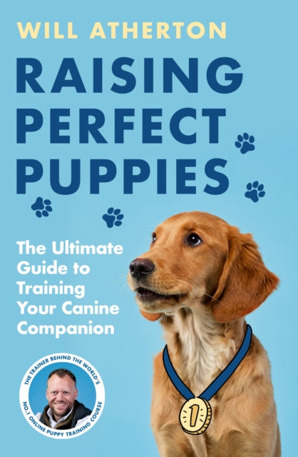 Raising Perfect Puppies - Will Atherton