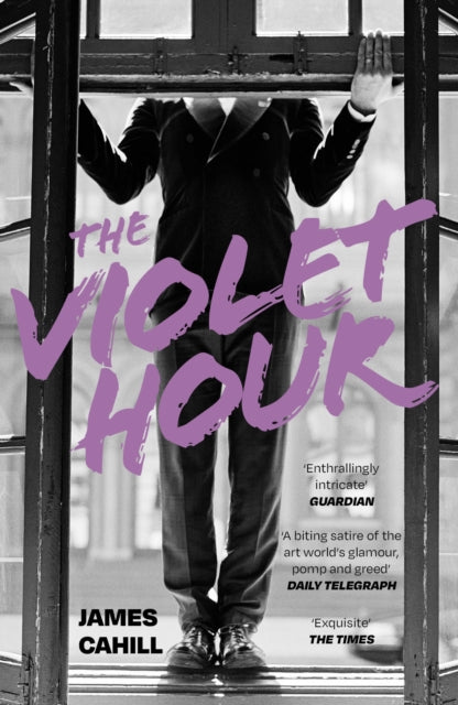 Front cover of The Violet Hour by James Cahill, paperback