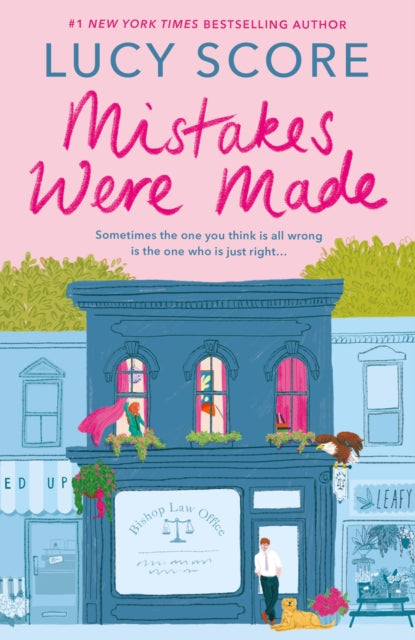 Mistakes Were Made : A totally addictive, spicy, hilarious small-town romance - Lucy Score