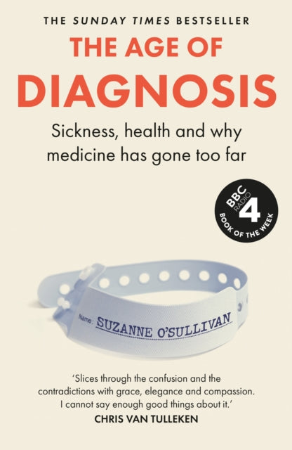 Front cover of The Age of Diagnosis by Suzanne O'Sullivan, hardback