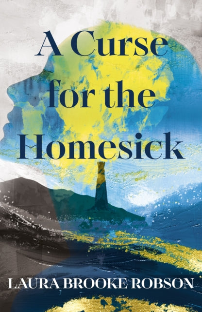 A Curse for the Homesick : The hugely romantic high-concept contemporary love story, perfect for fans of Taylor Jenkins Reid