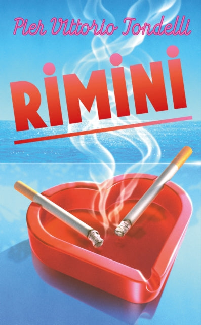 Rimini : The electrifying masterpiece set on the simmering '80s Italian Riviera - Elena Pala