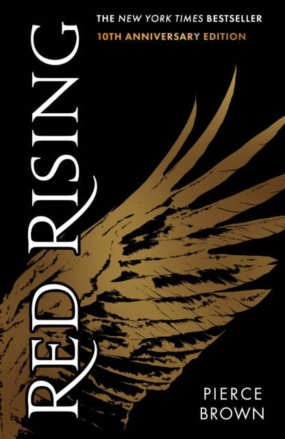 Red Rising : enter the explosive first book in the globally bestselling dystopian space opera series - Pierce Brown