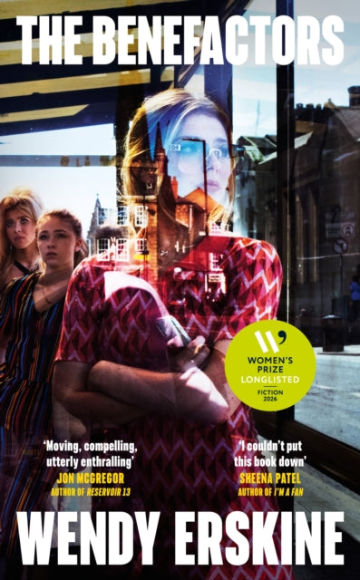 The Benefactors : Longlisted for the 2026 Women's Prize for Fiction - Wendy Erskine