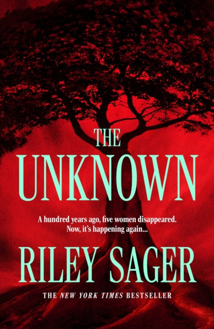The Unknown : A totally gripping, unputdownable and heart-pounding thriller - Riley Sager