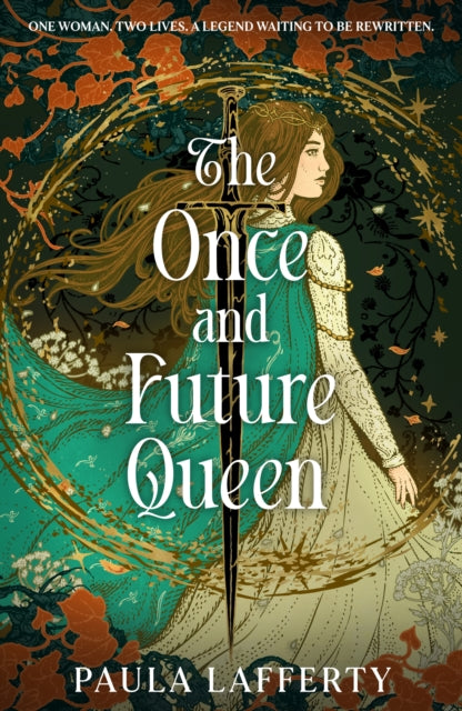 The Once and Future Queen : Arthurian legend meets time travel in this sweeping romantic fantasy - Paula Lafferty