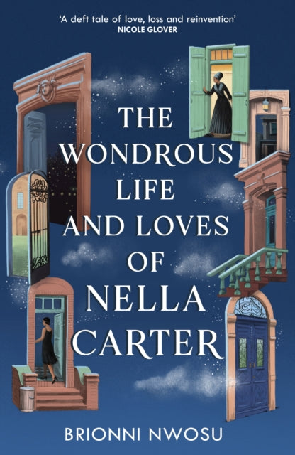 Front cover of The Wondrous Life and Loves of Nella Carter by Brionni Nwosu, hardback