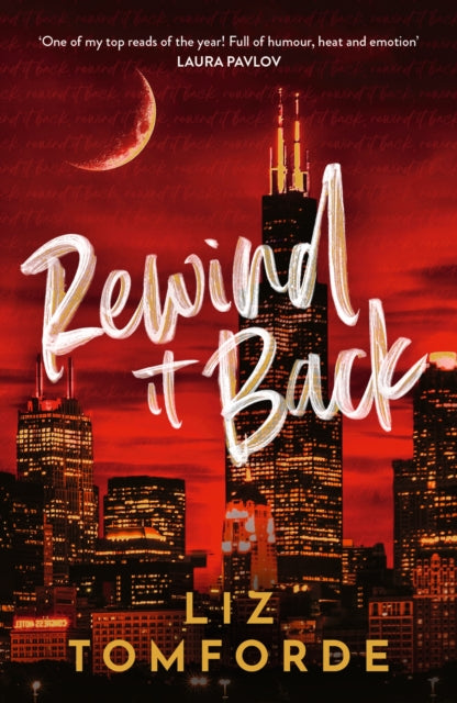 Rewind It Back : The brand new 2025 sports romance from the bestselling author of MILE HIGH: with second-chance romance, found family, and a lot of spice. - Liz Tomforde