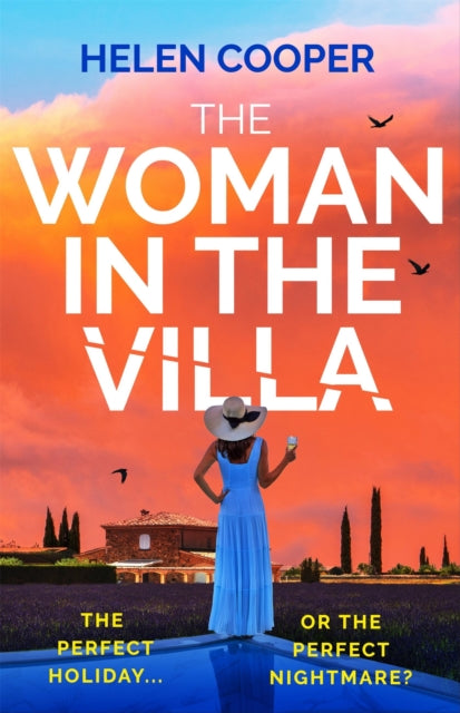 The Woman in the Villa : An utterly gripping psychological thriller with a heart-stopping twist - Helen Cooper
