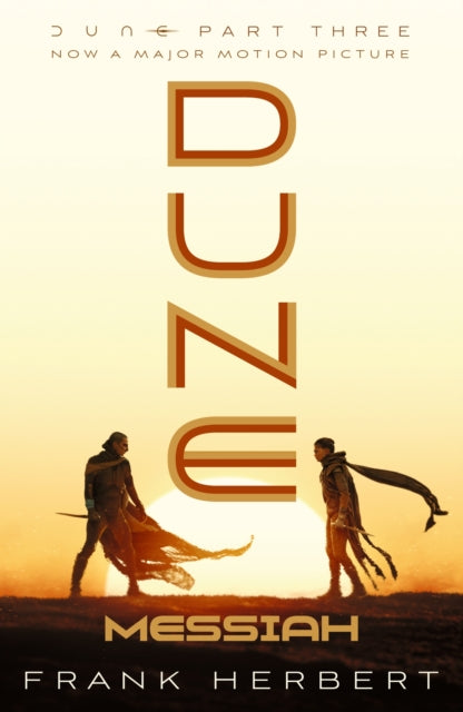 Dune Messiah : The exhilarating book which inspired Denis Villeneuve's major blockbuster movie Dune: Part Three - Frank Herbert