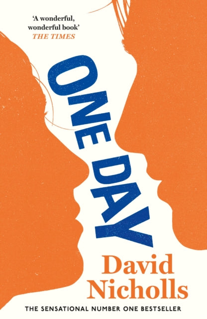 One Day : The beloved, multi-million copy bestselling modern classic - David Nicholls