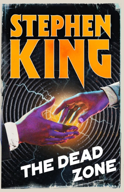 The Dead Zone : An iconic chiller from the No. 1 bestseller - Stephen King