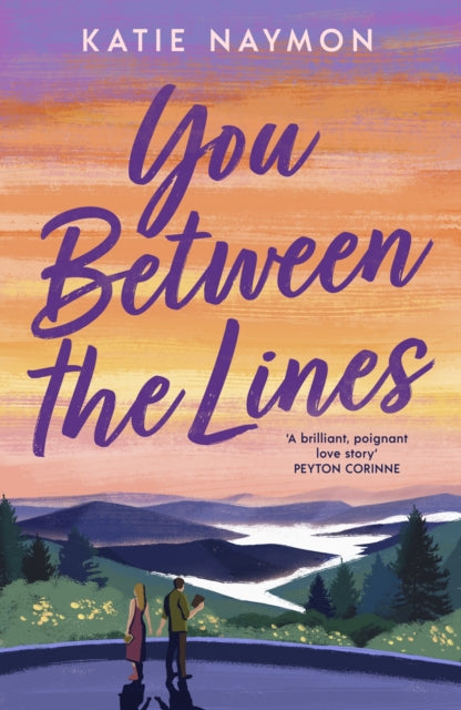 You Between the Lines : A totally unputdownable rivals-to-lovers romance - Katie Naymon