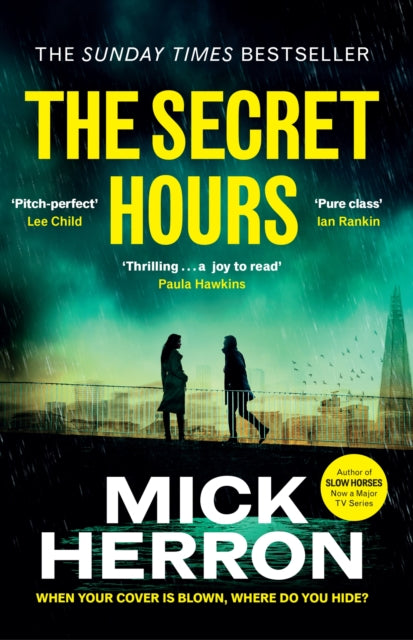 The Secret Hours : The Instant Sunday Times Bestselling Thriller from the Author of Slow Horses - Mick Herron