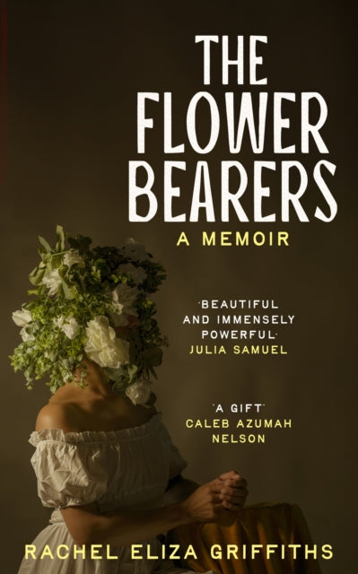 Front cover of The Flower Bearers by Rachel Eliza Griffiths, hardback