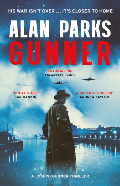 Gunner : His War Isn't Over . . . It's Closer to Home - Alan Parks