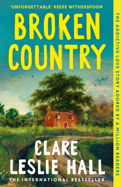 Broken Country : 'I stayed up until 4am to finish it, something I haven't done in years' Florence Knapp, author of THE NAMES - Clare Leslie Hall