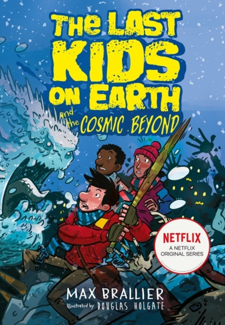 The Last Kids on Earth and the Cosmic Beyond - Douglas Holgate