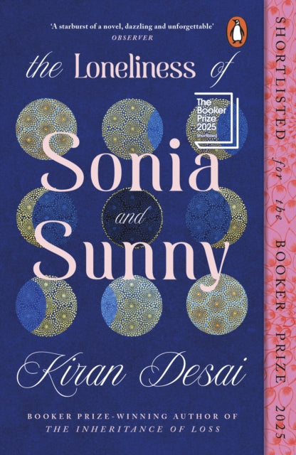The Loneliness of Sonia and Sunny - Kiran Desai