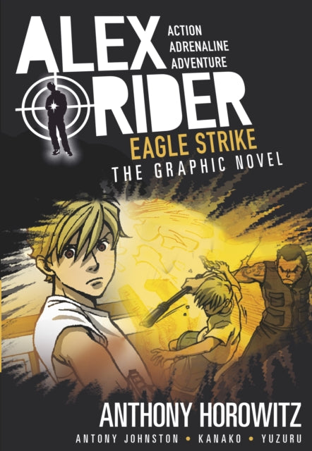 Eagle Strike Graphic Novel : A thrilling full-colour adaptation of the fourth book in the action-packed spy adventure series that has sold over 21 million copies worldwide - Anthony Horowitz