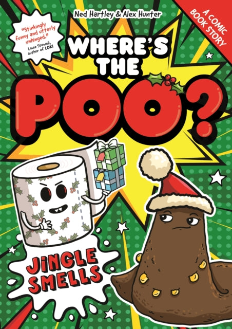 Where's the Poo? - A Comic Book Story: Jingle Smells : Book 2 - Alex Hunter