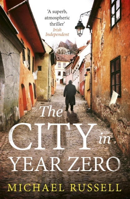 The City in Year Zero : The gripping WW2 historical thriller - Michael Russell