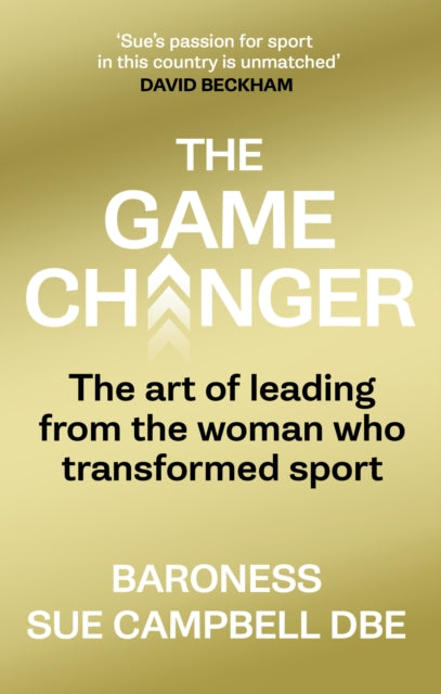 The Game Changer - Baroness Sue Campbell
