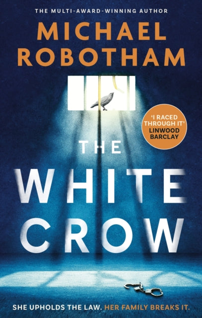 The White Crow : The astounding new thriller from the prize-winning author - Michael Robotham