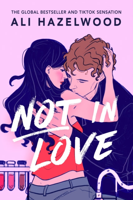 Front cover of Not in Love by Ali Hazelwood, paperback