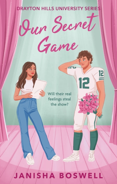 Our Secret Game : A fake-dating, friends-to-lovers romance between a football star and a theatre girl, perfect for fans of perfect for fans of High School Musical in 2025 - Janisha Boswell