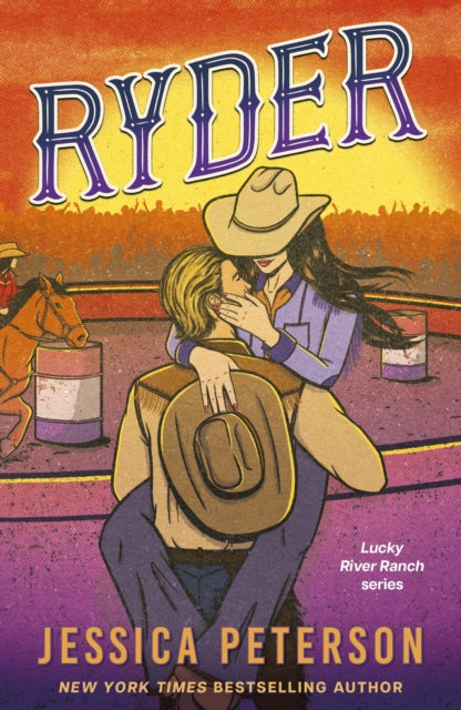 Ryder : The latest irresistibly sexy cowboy romance from bestselling sensation - Jessica Peterson