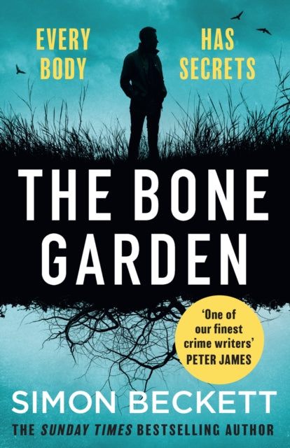 The Bone Garden : An Atmospheric, Chilling Thriller From The Sunday Times Bestselling Author - Simon Beckett