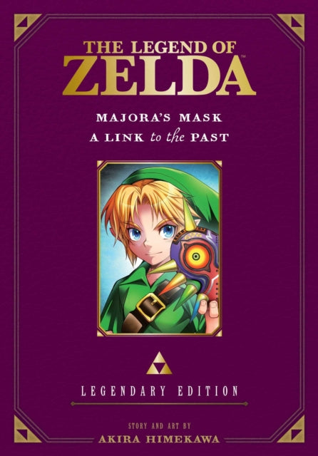 Front cover of The Legend of Zelda: Majora's Mask / A Link to the Past -Legendary Edition- by Akira Himekawa, paperback