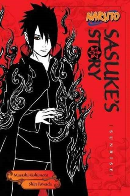 Naruto: Sasuke's Story--Sunrise : Sunrise Volume 6 - Masashi Kishimoto