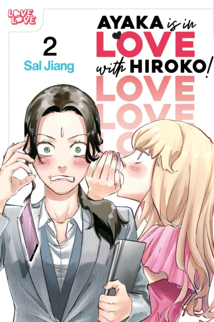 Ayaka is in Love with Hiroko! Volume 2 - Sal Jiang