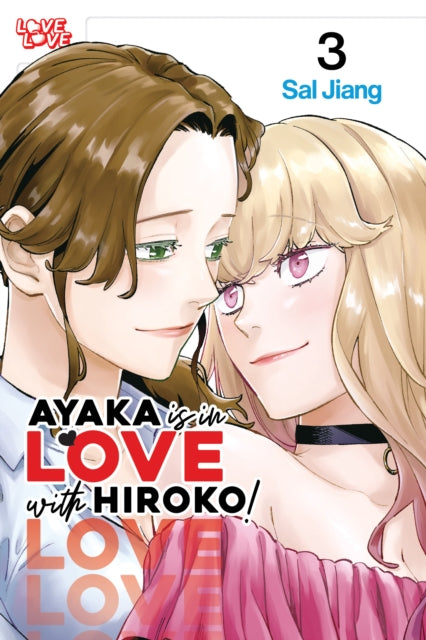 Ayaka is in Love with Hiroko! Volume 3 - Sal Jiang