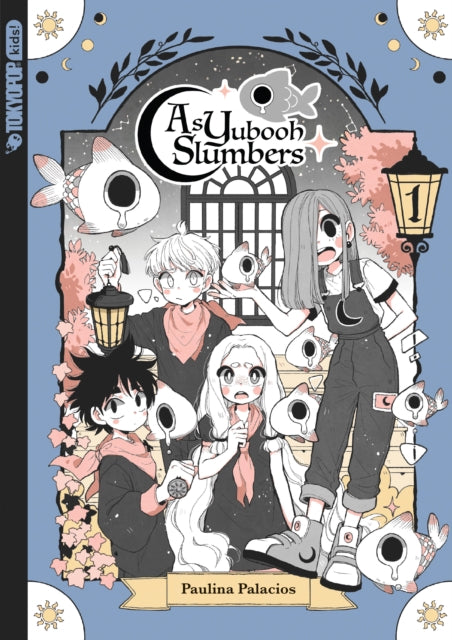As Yubooh Slumbers, Volume 1 - Paulina Palacios