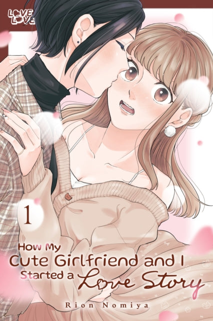 How My Cute Girlfriend and I Started a Love Story, Volume 1 - Rion Nomiya