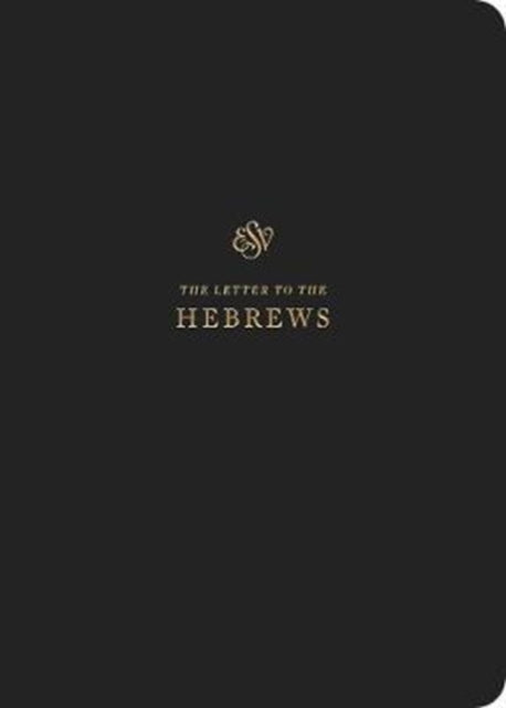 ESV Scripture Journal : Hebrews (Paperback) -