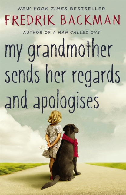 My Grandmother Sends Her Regards and Apologises : From the bestselling author of A MAN CALLED OVE - Henning Koch