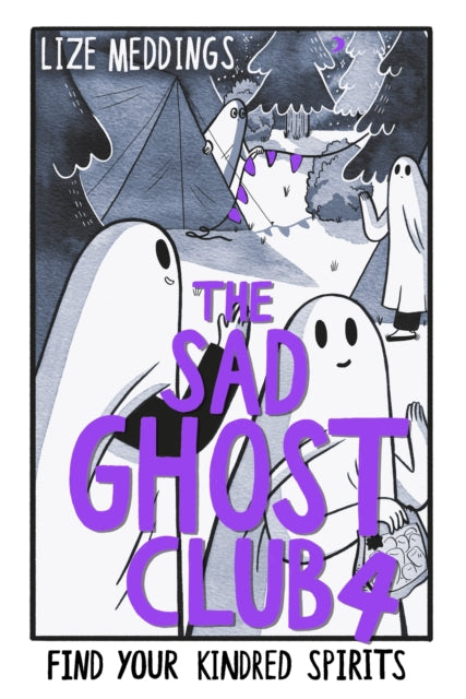 The Sad Ghost Club Volume 4 : Find Your Kindred Spirits - Lize Meddings