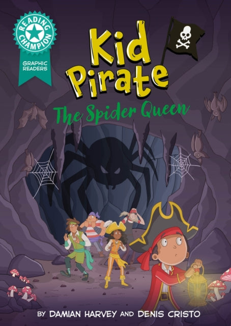 Reading Champion: Graphics: Kid Pirate: The Spider Queen : Book band Turquoise 7 - Damian Harvey