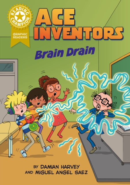 Reading Champion: Graphics: Ace Inventors Inc: Brain Drain : Book Band Gold 9 - Damian Harvey