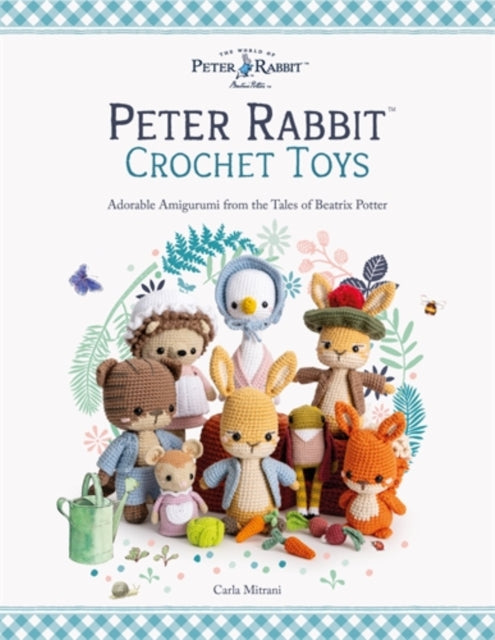 Peter RabbitT Crochet Toys : Adorable Amigurumi from the Tales of Beatrix Potter - Carla Mitrani