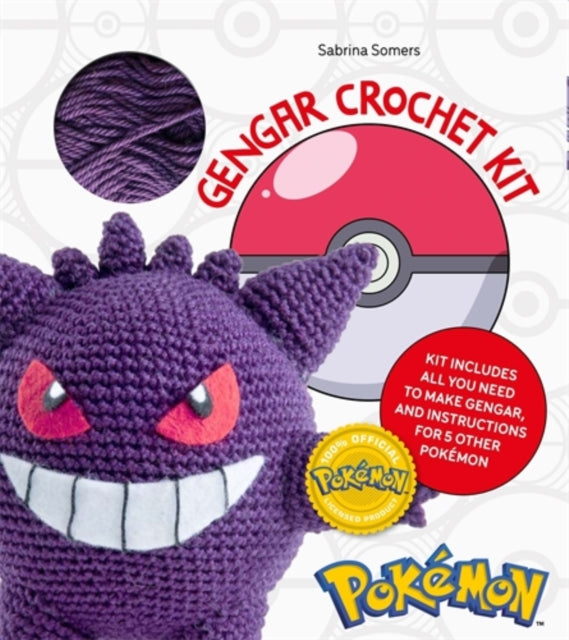 PokeMon Crochet Gengar Kit : Includes Materials to Make Gengar and Instructions for 5 Other PokeMon - Sabrina Somers