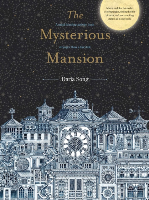 The Mysterious Mansion : A mind-bending activity book stranger than a fairytale - Daria Song